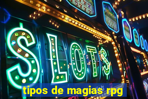 tipos de magias rpg